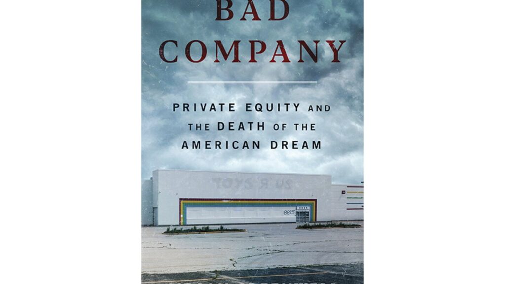 ‘Bad Company’ review: Journalist explores impact of private equity industry
