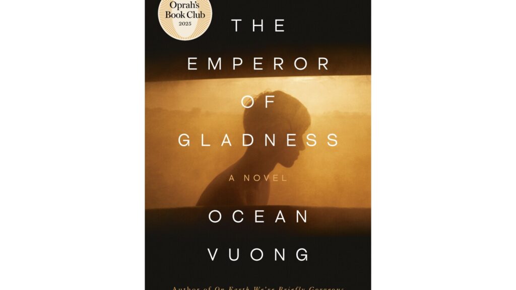 Ocean Vuong’s new novel, ‘The Emperor of Gladness,’ is Winfrey’s latest book club pick
