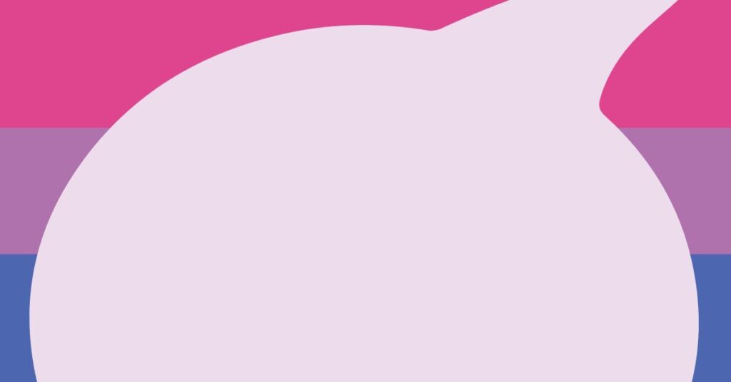 The Worst Thing to Say When Someone Says They’re Bisexual
