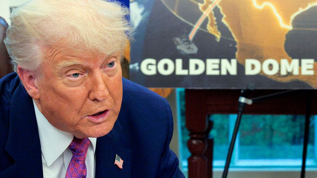 Trump’s Golden Dome Projected to Cost .2 Trillion and May Not Work as Advertised